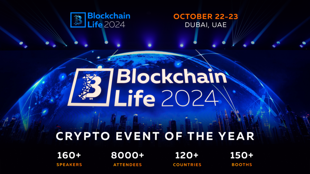 Blockchain Life 2024: The world's leading crypto forum is back in Dubai